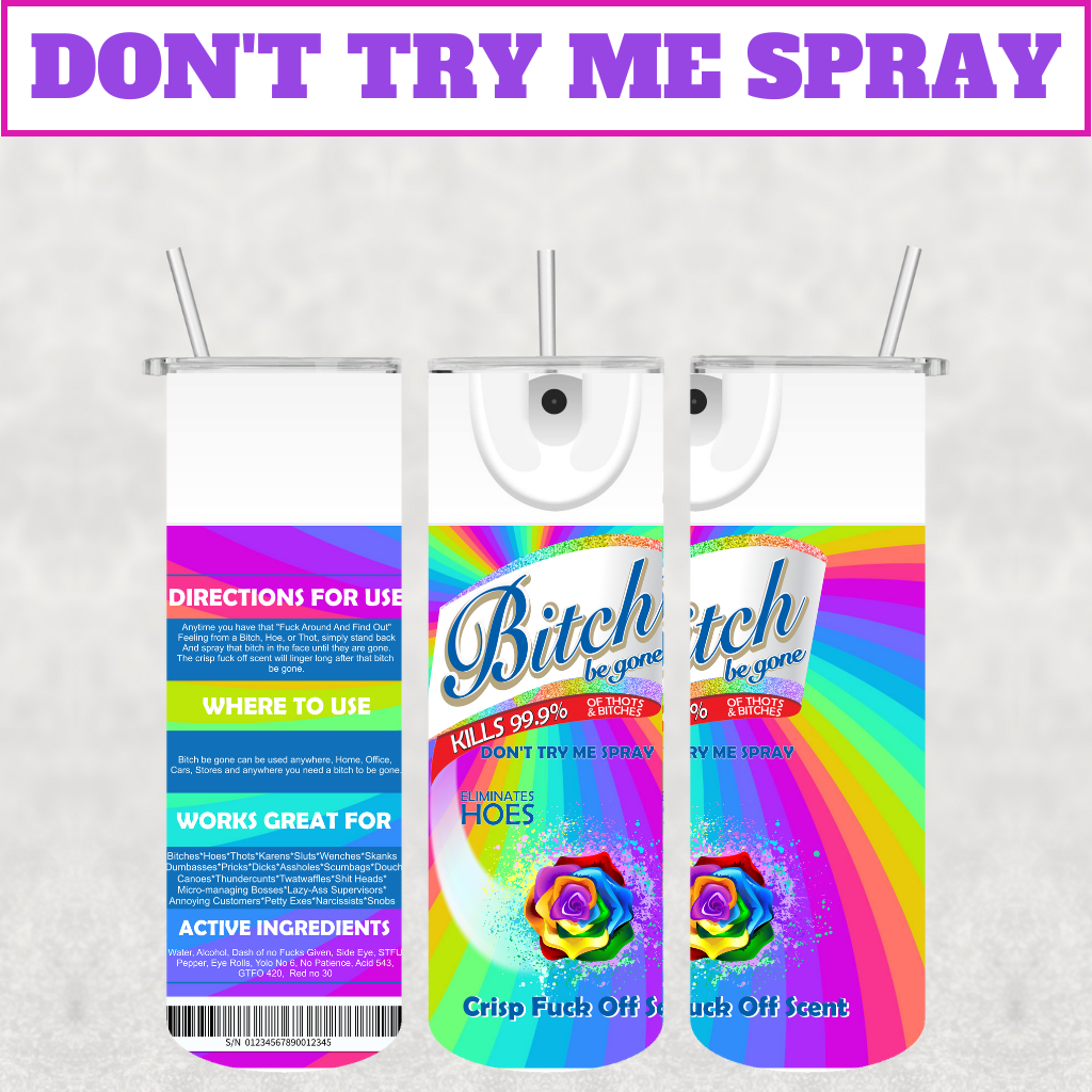 Don't Try Me Spray Stainless Steel Tumbler