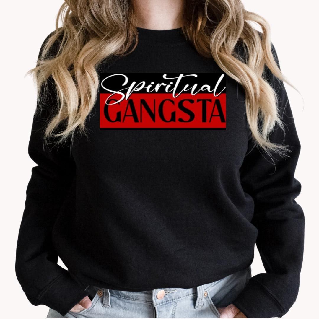 The “SPIRITUAL Gangsta” Sweatshirt - Sista Sista Kreations 