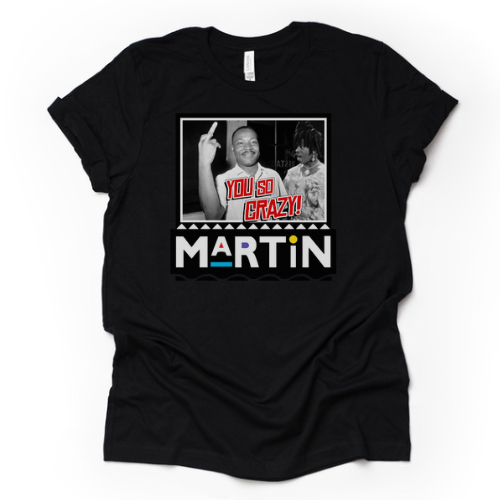 The “Martin You Crazy” Tee