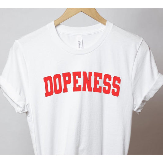 The “DOPENESS” Tee - Sista Sista Kreations 