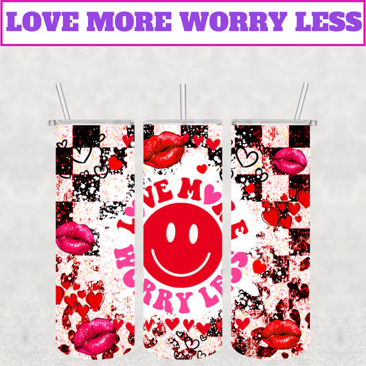 The Love More Worry Less Stainless Steel Tumbler