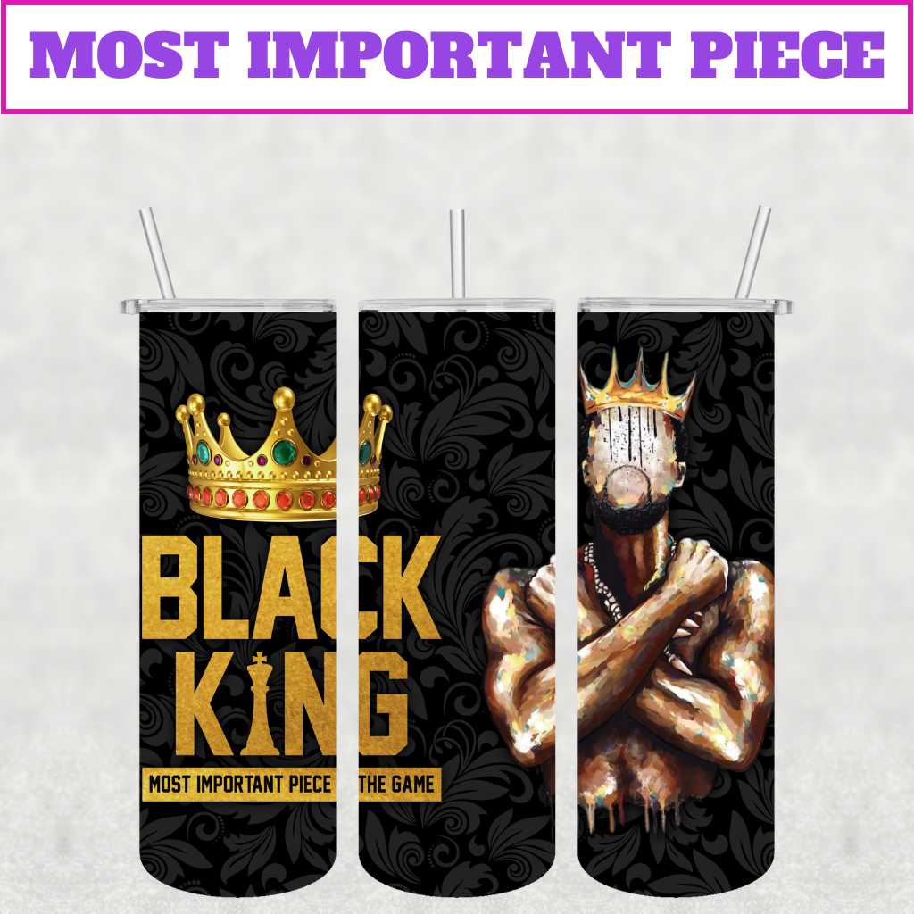 The Most Important Piece Black King Stainless Steel Tumbler